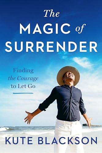 The Magic of Surrender: Finding the Courage to Let Go von Penguin Publishing Group