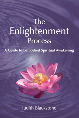 The Enlightenment Process: A Guide to Embodied Spiritual Awakening: A Guide to Embodied Spiritual Awakening (Revised and Expanded)