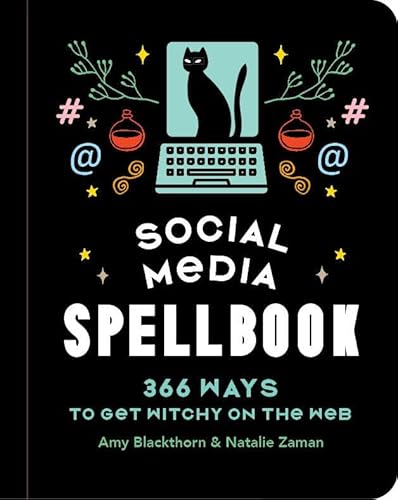 Social Media Spellbook: 366 Ways to Get Witchy on the Web von Sterling Ethos