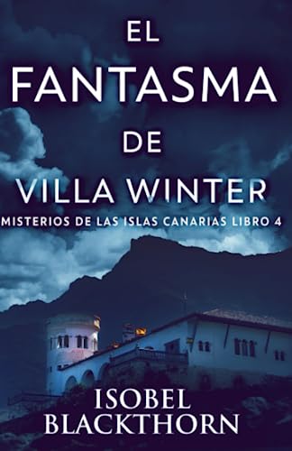 El Fantasma de Villa Winter (Misterios de las Islas Canarias, Band 4)