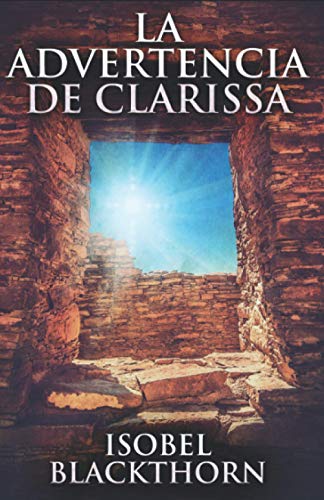 La Advertencia de Clarissa: En Español (Misterios de las Islas Canarias, Band 2)