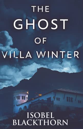 The Ghost Of Villa Winter (Canary Islands Mysteries, Band 4) von Independently published