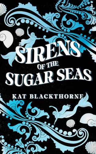 Sirens of the Sugar Seas: a sapphic siren and human romance