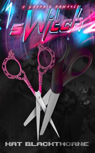 sWitch: a dark sapphic rom-com von Dark Hearts Press