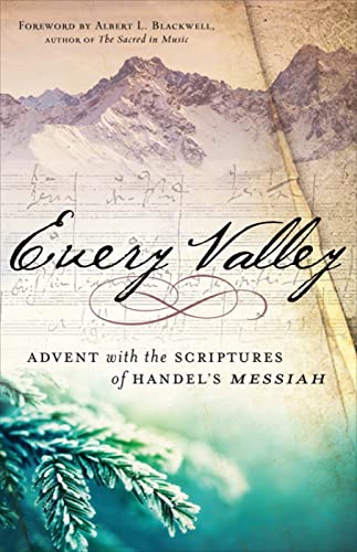 Every Valley: Advent with the Scriptures of Handel's Messiah von Westminster John Knox Press