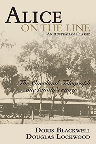 Alice on the Line: The Overland Telegraph one family's story