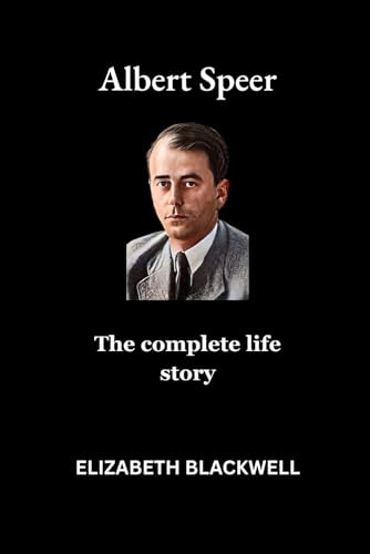 Albert Speer: The complete life story von Independently published