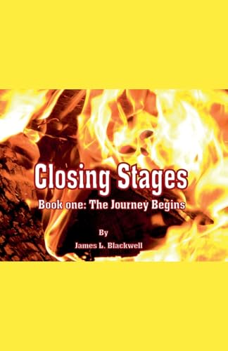 Closing Stages Book One The Journey Begins von James Blackwell