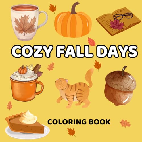 Cozy Fall Days: Bold & Easy Coloring for Adults and Teens Showcasing Beautiful Autumn Hygge Vibes von Independently published