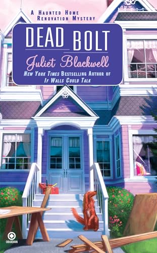 Dead Bolt: A Haunted Home Renovation Mystery von BERKLEY