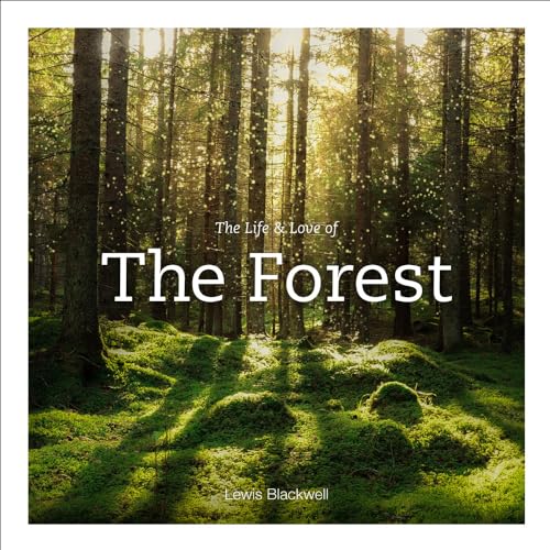 The Life and Love of the Forest