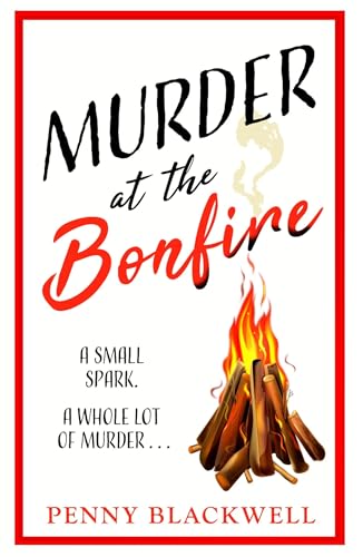 Murder at the Bonfire: A charming and unputdownable British cosy murder mystery (The Cherrywood Murders) von Headline Accent