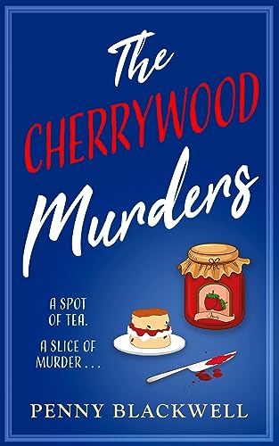 The Cherrywood Murders: An unputdownable cozy murder mystery packed with heart and humour!
