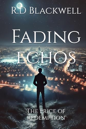 Fading echos: The price of redemption von Independently published