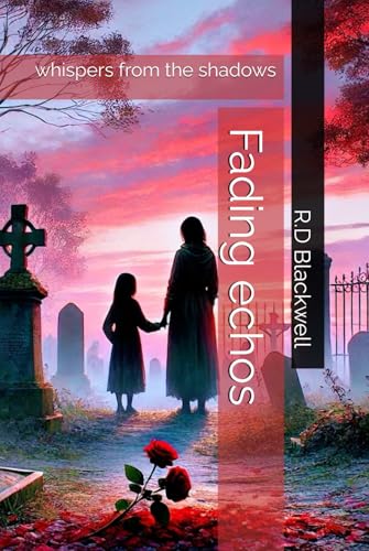 Fading echos: whispers from the shadows von Independently published