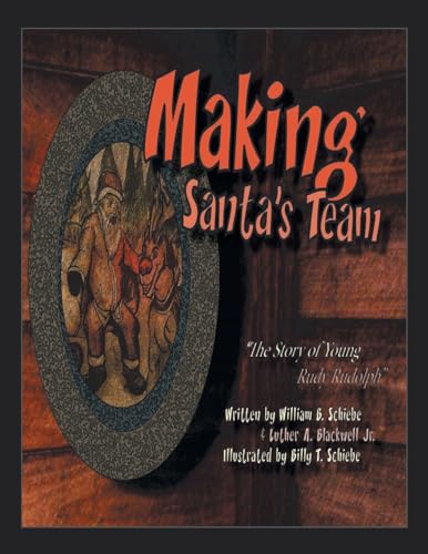 "Making Santa's Team": "The North Pole Tryouts: Crafting Santa's Dream Team" von AuthorHouse