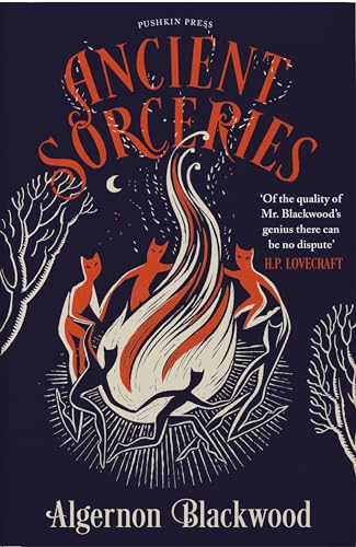 Ancient Sorceries: The Most Eerie and Unnerving Tales from One of the Greatest Proponents of Supernatural Fiction Ancient Sorceries: The Most Eerie and Unnerving Tales from One of the Greatest Proponents of Supernatural Fiction von Pushkin Press