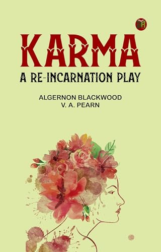 Karma: A Re-incarnation Play Karma: A Re-incarnation Play von Anson Street Press