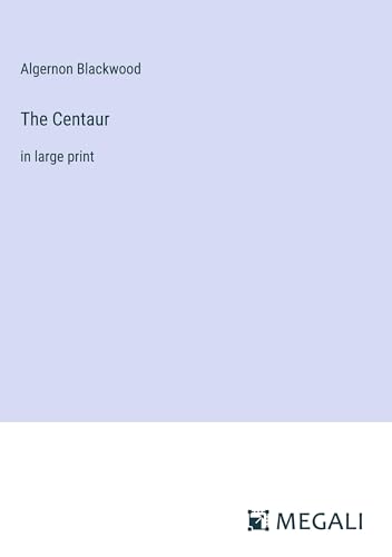 The Centaur: in large print von Megali Verlag