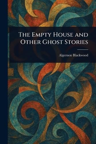 The Empty House and Other Ghost Stories The Empty House and Other Ghost Stories von Anson Street Press