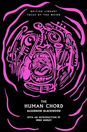 The Human Chord (Tales of the Weird, Band 51)
