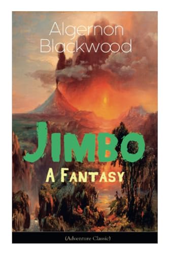 The Jimbo: A Fantasy (Adventure Classic): Mystical adventures - The Empty House Mystery