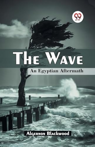The Wave An Egyptian Aftermath The Wave An Egyptian Aftermath von Double 9 Books