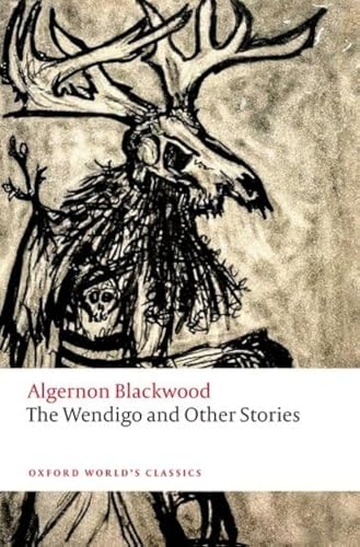 The Wendigo and Other Stories (Oxford World’s Classics) von Oxford University Press