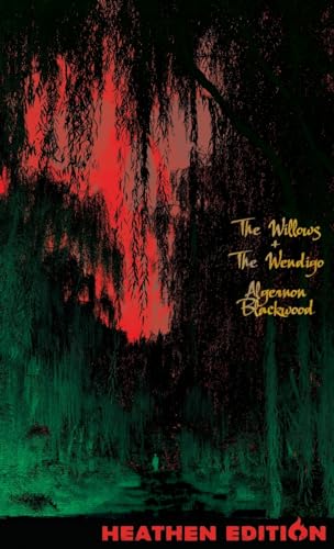 The Willows + The Wendigo (Heathen Edition) von Heathen Editions