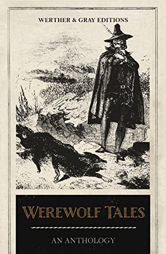 Werewolf Tales: An Anthology Werewolf Tales: An Anthology von Darley Press