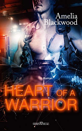 Heart Of A Warrior Heart Of A Warrior von Sieben Verlag