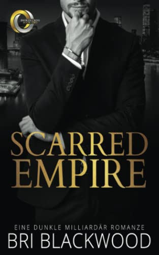 Scarred Empire: Eine dunkle Milliardär Romanze (Die Serie „Broken Cross“, Band 2) von Bretagey Press