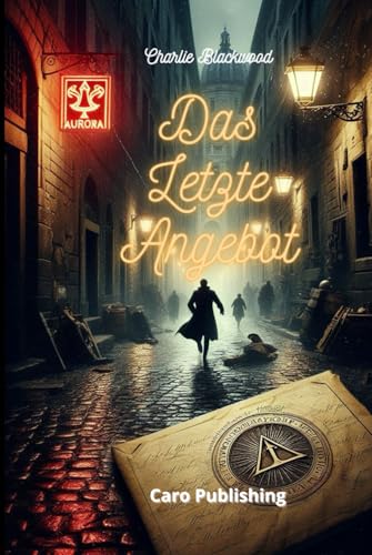 DAS LETZTE ANGEBOT (Meister des Thrillers, Band 1) von Independently published