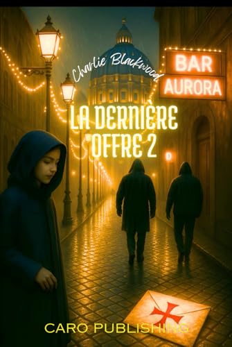 LA DERNIÈRE OFFRE 2 von Independently published