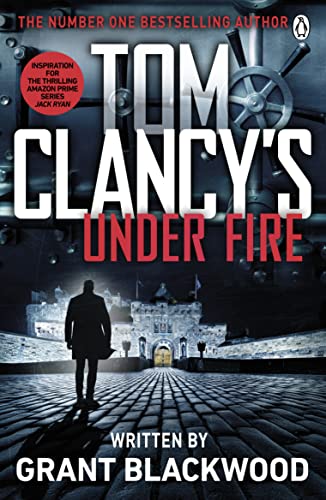 Tom Clancy's Under Fire: INSPIRATION FOR THE THRILLING AMAZON PRIME SERIES JACK RYAN (Jack Ryan Jr) von Penguin Books Ltd