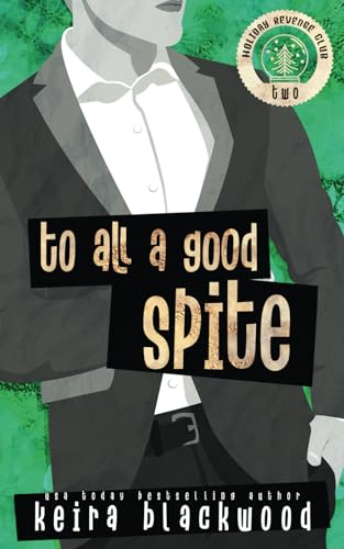 To All a Good Spite (Holiday Revenge Club, Band 2) von Independently published
