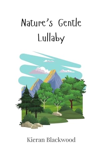 Nature's Gentle Lullaby Nature's Gentle Lullaby von Creative Arts Management OÜ