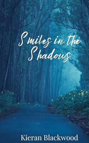 Smiles in the Shadows Smiles in the Shadows von Creative Arts Management OÜ