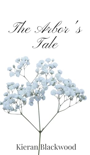 The Arbor's Tale The Arbor's Tale von Creative Arts Management OÜ