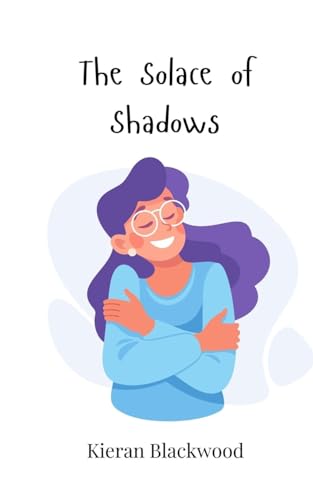 The Solace of Shadows The Solace of Shadows von Creative Arts Management OÜ