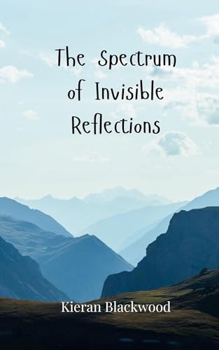 The Spectrum of Invisible Reflections von Creative Arts Management OÜ