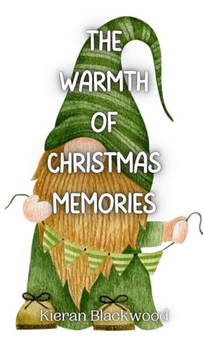 The Warmth of Christmas Memories The Warmth of Christmas Memories von Creative Arts Management OÜ