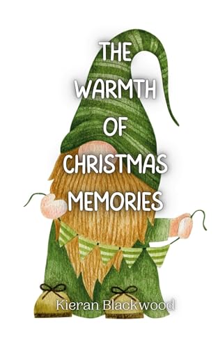The Warmth of Christmas Memories The Warmth of Christmas Memories von Creative Arts Management OÜ