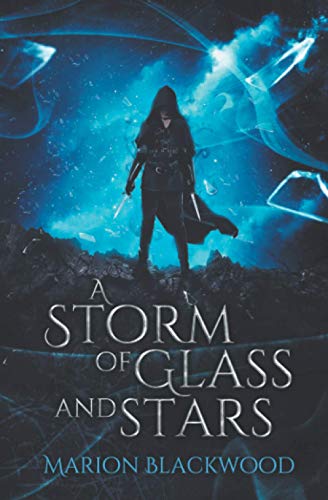 A Storm of Glass and Stars (The Oncoming Storm, Band 4)