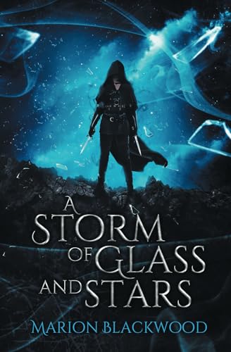 A Storm of Glass and Stars (The Oncoming Storm, Band 4)