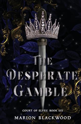 The Desperate Gamble (Court of Elves, Band 6) von Black Dagger Publishing