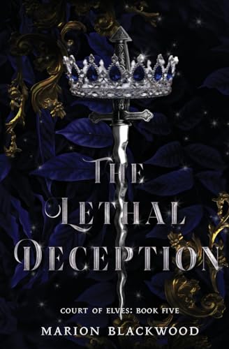 The Lethal Deception (Court of Elves, Band 5) von Black Dagger Publishing