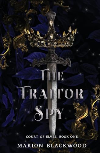 The Traitor Spy (Court of Elves, Band 1) von Black Dagger Publishing
