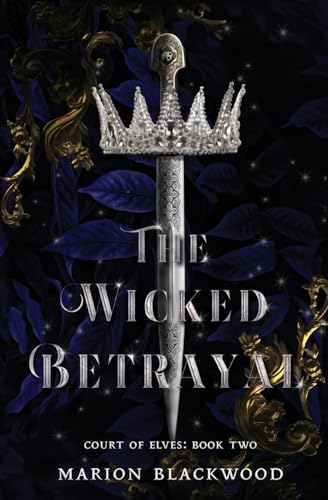 The Wicked Betrayal (Court of Elves, Band 2)
