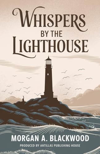 Whispers by the Lighthouse von Antillas Publishing House